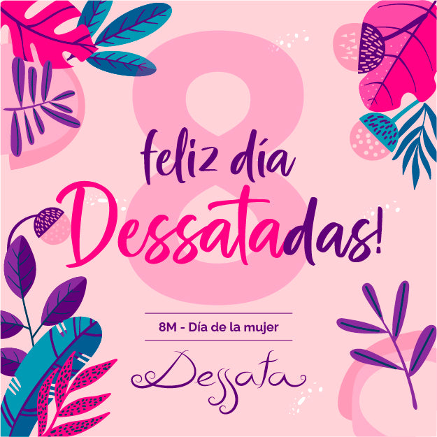 ¡Feliz día Dessatadas!